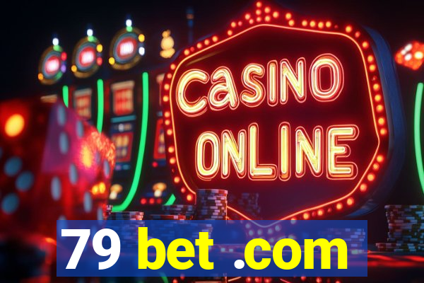 79 bet .com